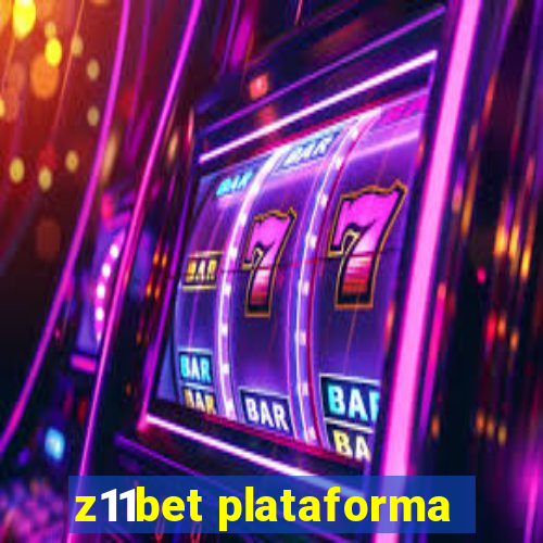 z11bet plataforma